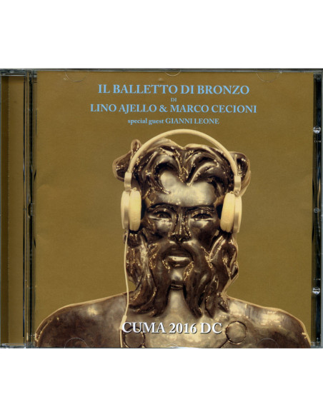 Balletto Di Bronzo Il - Cuma 2016 - (CD)