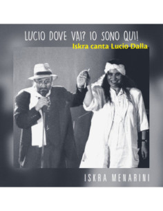 Menarini Iskra - Lucio Dove Vai? Io Sono Qui - (CD)