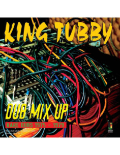 King Tubby - Dub Mix Up - Rare Dubs 1975 - 1979