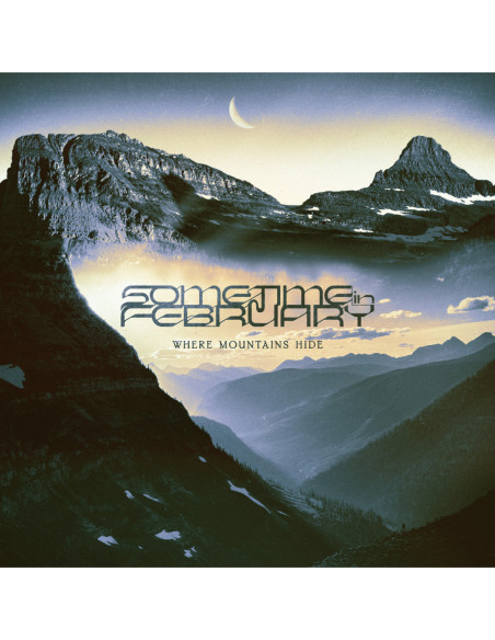 Sometime In February - Where Mountains Hide - (CD)