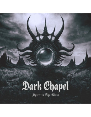 Dark Chapel - Spirit In The Glass - (CD)