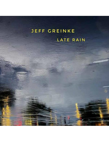 Greinke Jeff - Late Rain - (CD)