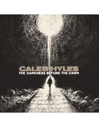 Hyles, Caleb - The Darkness Before The Dawn - (CD)