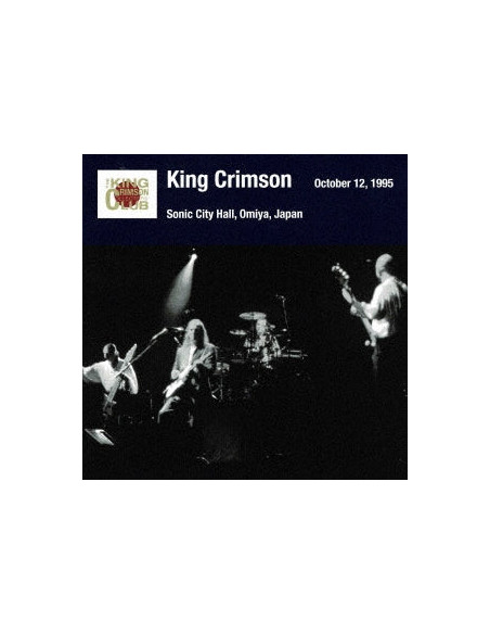 King Crimson - Omiya Show October 12. 1995 Sonic City Hall (Shm-Cd/Remastering) - (CD)
