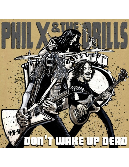 Phil X and The Drills - Pow! Right In The Kisser - (CD)