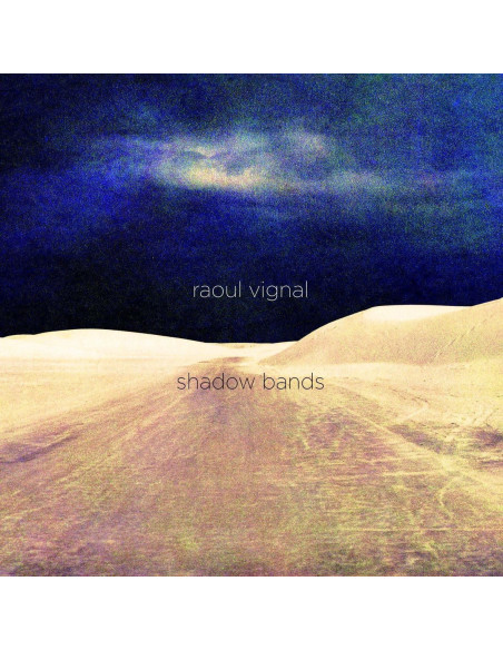 Vignal, Raoul - Shadow Bands - Creamy White Edition