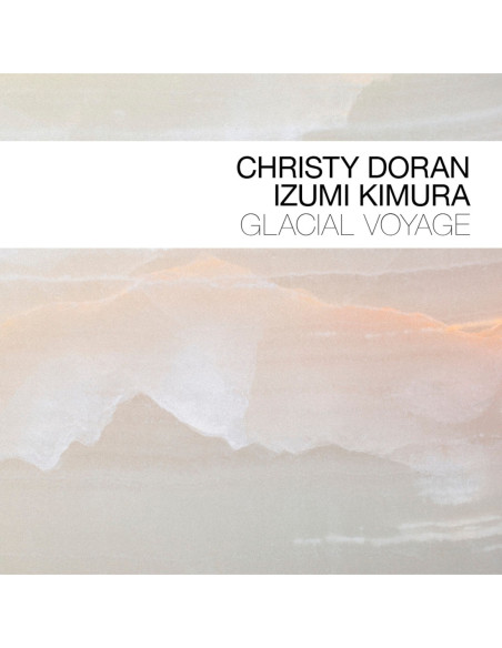 Doran, Christy and Izumi... - Glacial Voyage - (CD)