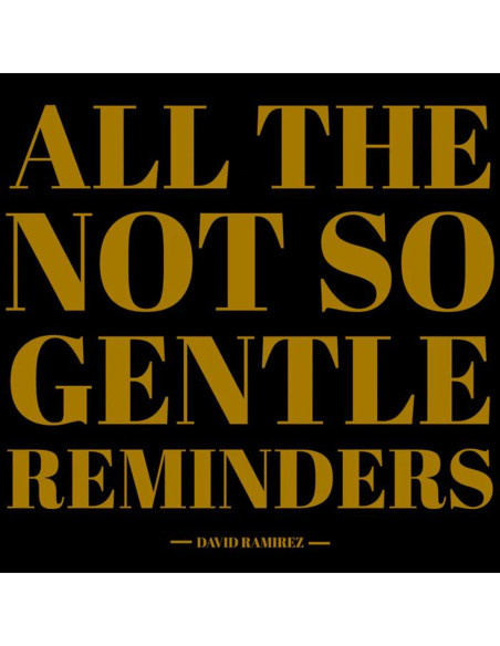 Ramirez, David - All The Not So Gentle Reminders - (CD)