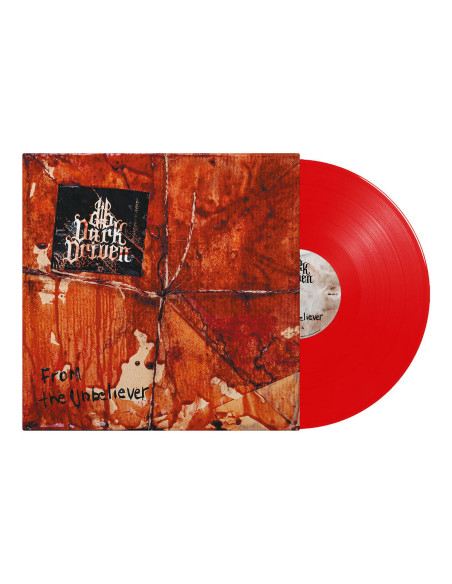 Dark Driven - From The Unbeliever - Transparent Red Ed