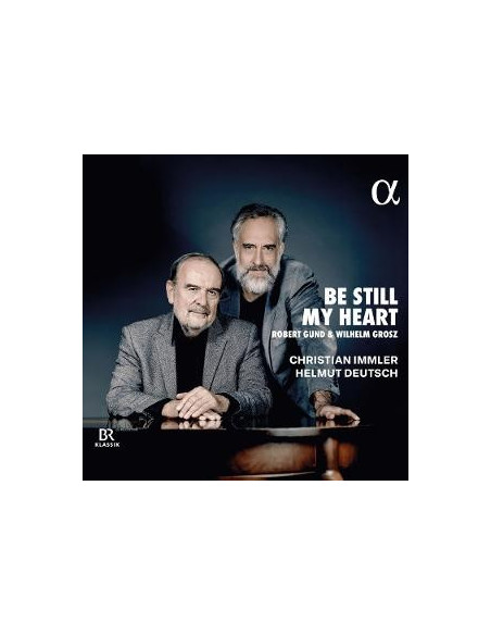 Wilhelm Grosz, Rober - Be Still My Heart - (CD)