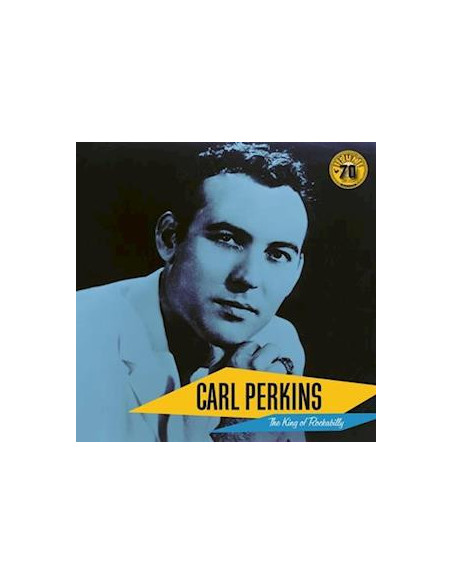 Perkins Carl - The King Of Rockabilly (Remastered) (Sun Records 70Th Anniversary)