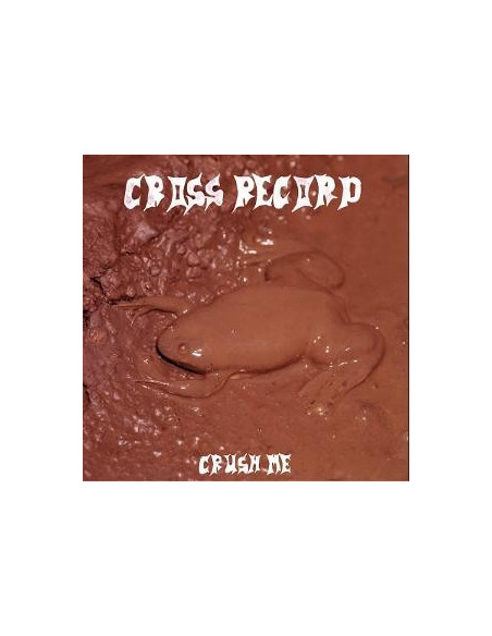 Cross Record - Crush Me