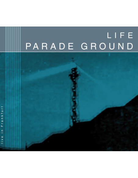 Parade Ground - Life (Live In Frankfurt) - (CD)
