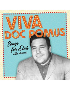 Doc Pomus - Viva Doc Pomus: Songs For Elvis (The Demos) (Rsd 2025)