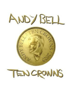 Andy Bell - Ten Crowns