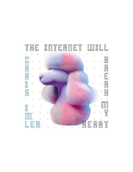 Imler, Chris - The Internet Will Break My Heart