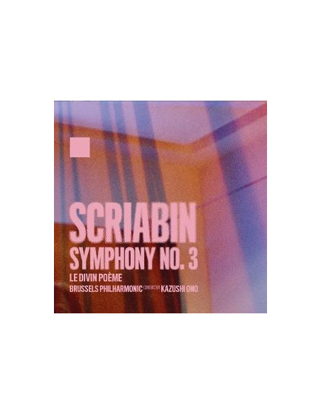 Brussels Philharmonic and Kazushi Ono - Alexander Scriabin: Symphony No. 3 - (CD)