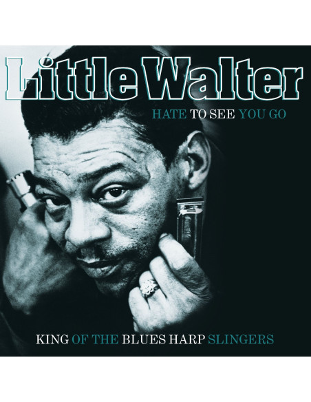 Walter, Little - Hate To See You Go (Crystal Clear Turquoise 180g)