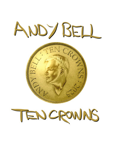 Andy Bell - Ten Crowns - (2 CD Edition)