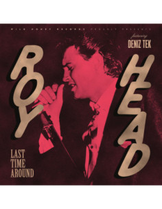 Roy Head (Feat. Deniz Tek) - Last Time Around (Rsd 2025)