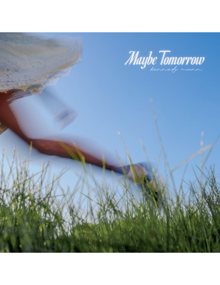 Kennedy Mann - Maybe Tomorrow