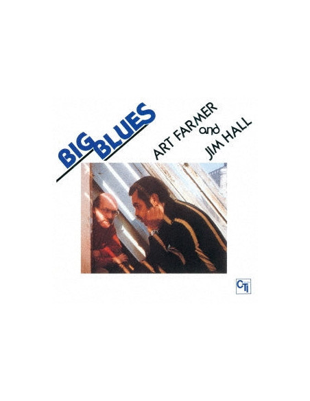 Art Farmer and Jim Hall - Big Blues - (CD)