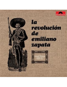 La Revolucion De Emiliano Zapata - La Revolucion De Emiliano Zapata