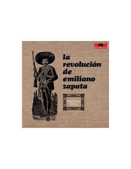 La Revolucion De Emiliano Zapata - La Revolucion De Emiliano Zapata