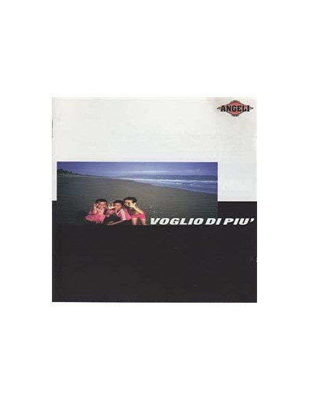 Angeli - Voglio Di Piu'