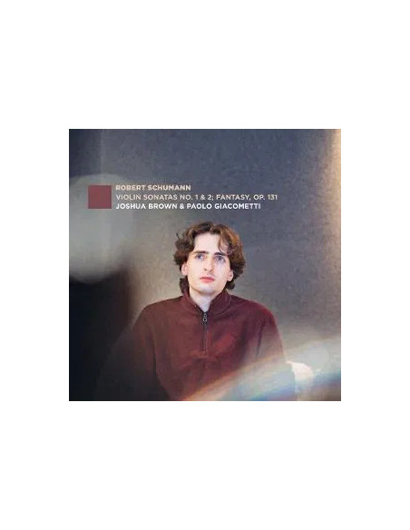 Brown, Joshua - Robert Schumann: Violin Sonatas No. 1 and 2 - (CD)