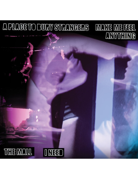 A Place To Bury Strangers - 7-Make Me Feel Anything / I Need - (CD)