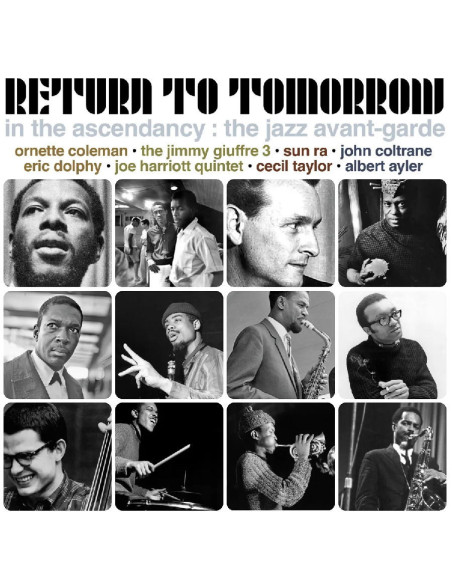 Compilation - Return To Tomorrow - In The Ascendancy : Thejazz Avant-Garde - (CD)