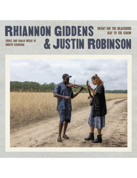 Rhiannon Giddens and Robinson Justin - What Did The Blackbird Say To The Crow