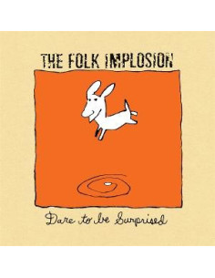 Folk Implosion - Dare To Be Surprised (Vinyl White)