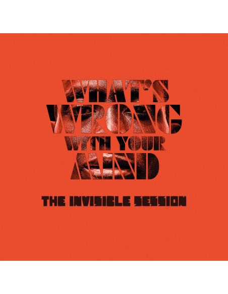 Invisible Session, T - What'S Wrong With Your Mind