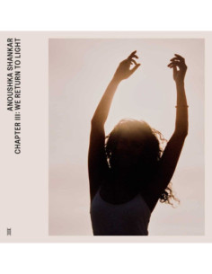 Shankar Anoushka - Chapter Iii: We Return To Light