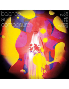Balance And Composure - The Things We Think We'Re Missing