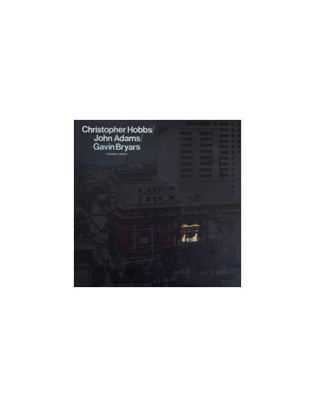 Hobbs Christopher, Adams John, Bryars Gavin - Ensemble Pieces