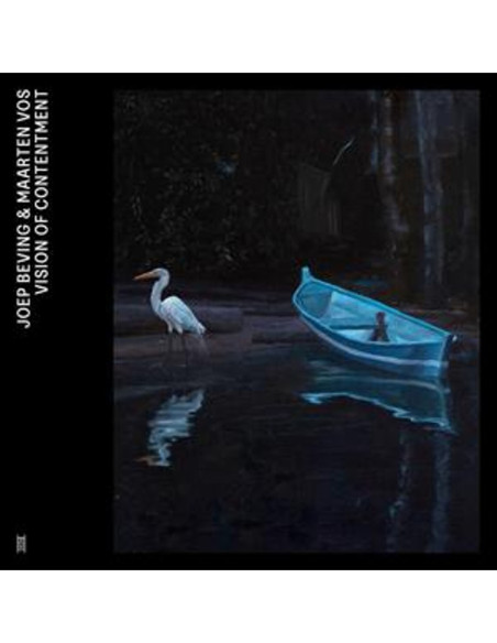 Beving Joep and Maarten Vos - Vision Of Contentment