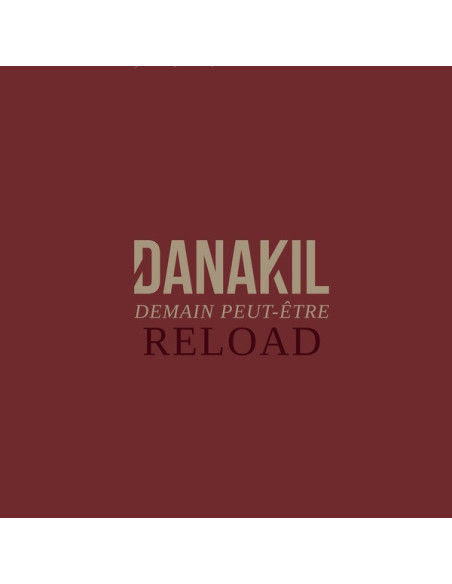 Danakil - Demain Peut-Etre Reload