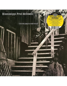 Mcdowell Mississippi Fred - I Do Not Play No Rock 'N' Roll Midnight Vinyl