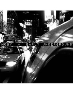 Moby - Early Underground