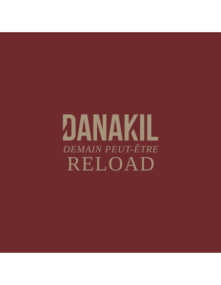 Danakil - Demain Peut-Etre Reload - (CD)