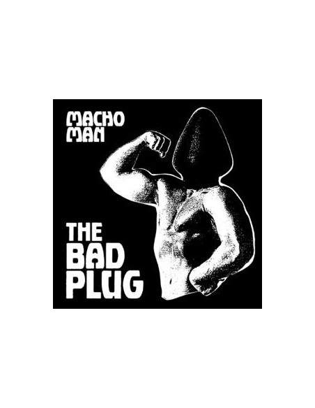 Bad Plug The - Macho Man (7p)