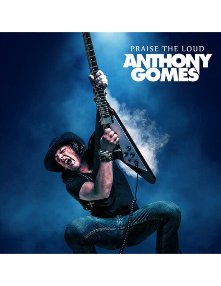 Gomes, Anthony - Praise The Loud - (CD)