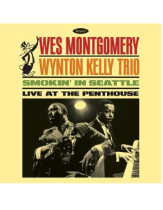Montgomery Wes, Wynton Kelly Trio - Smokin' In Seattle: Live At The Penthouse - (CD)