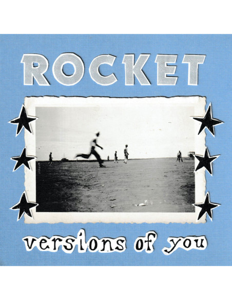 Rocket - Versions Of You