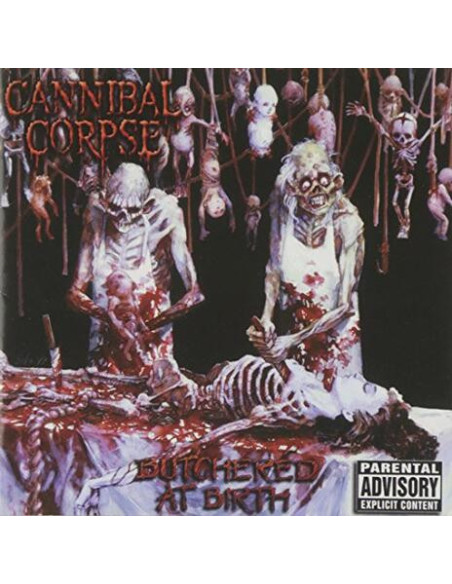 Cannibal Corpse - Butchered At Birth