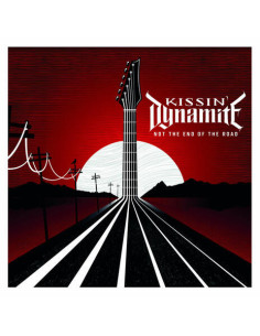 Kissin' Dynamite - Not The End Of The Road - (CD)
