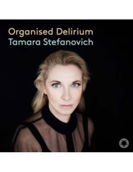 Tamara Stefanovich - Organised Delirium - (CD)